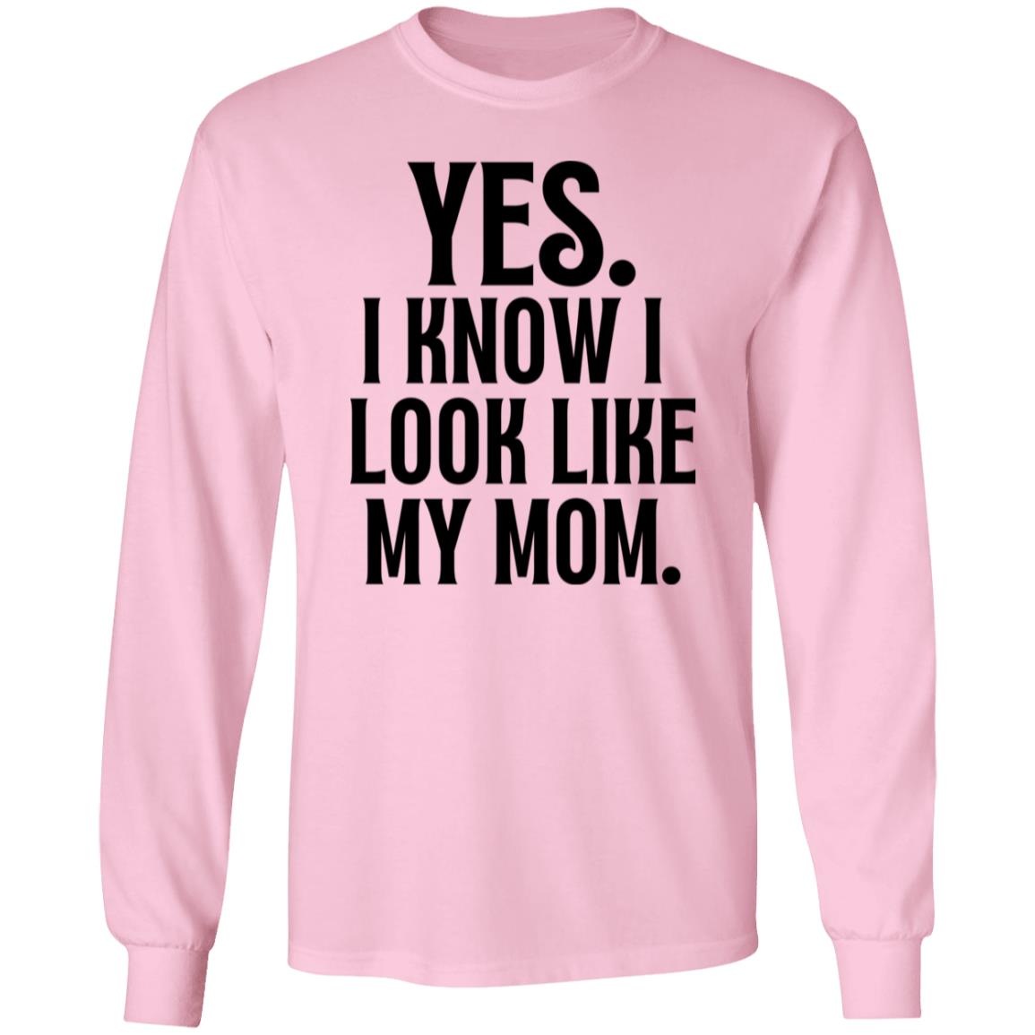 Gift For Daughter | I Know I Look Like Mom Shirt