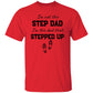 Gift For Step Dad or Bonus Dad |Stepped Up Dad T-Shirt