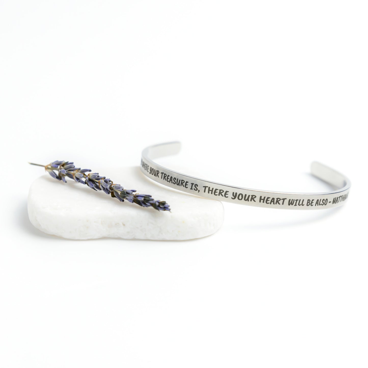 For Where Your Treasure Is, There Your Heart Will Be Also - Matthew 6:21 Cuff Bracelet