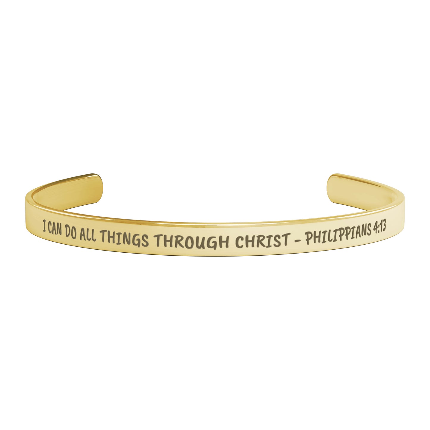 I Can Do All Things Through Christ - Philippians 4:13 Cuff Bracelet