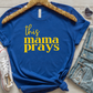 Gift For Mom | This Mama Prays Shirt