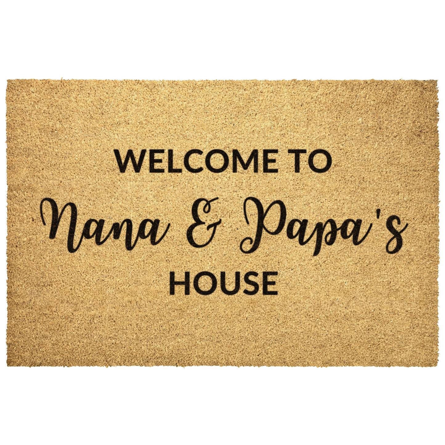 Welcome To Nana & Papa's House Outdoor Golden Coir Doormat