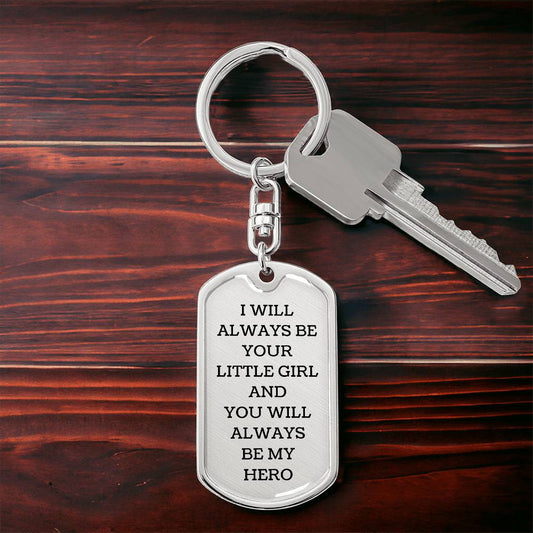 Gift For Dad | Always Be Your Little Girl Dog Tag Keychain