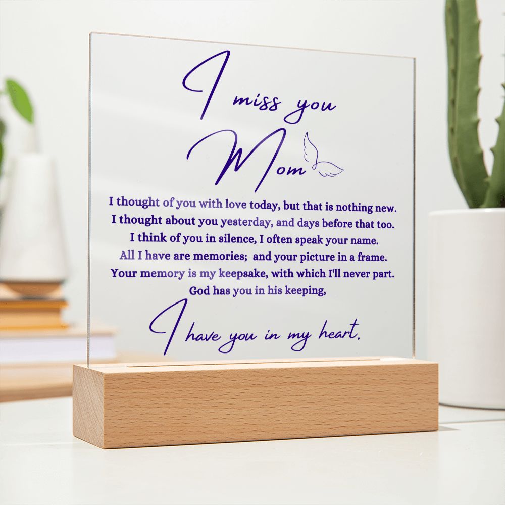 I Miss You Mom Square Acrylic Plaque | In Memory of Mom