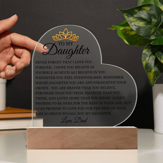 Gift For Daughter | Never Forget That I Love You Heart Acrylic Plaque With Base From Dad