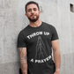 Throw Up A Prayer T-Shirt