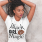 Black Girl - Brown Lips Magic T-Shirt