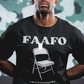 FAAFO T-Shirt