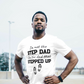 Gift For Step Dad or Bonus Dad |Stepped Up Dad T-Shirt