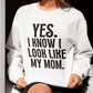 Gift For Daughter | I Know I Look Like Mom Shirt