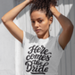 Here Comes the Bride T-Shirt