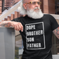 Gift For Him | Dope Brother Son Father T-Shirt