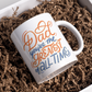 Gift For Dad | Dad You're The Greatest Of All Times Mug