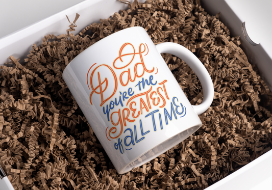 Gift For Dad | Dad You're The Greatest Of All Times Mug