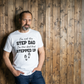 Gift For Step Dad or Bonus Dad |Stepped Up Dad T-Shirt