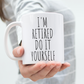 I'm Retired Do It Yourself Mug