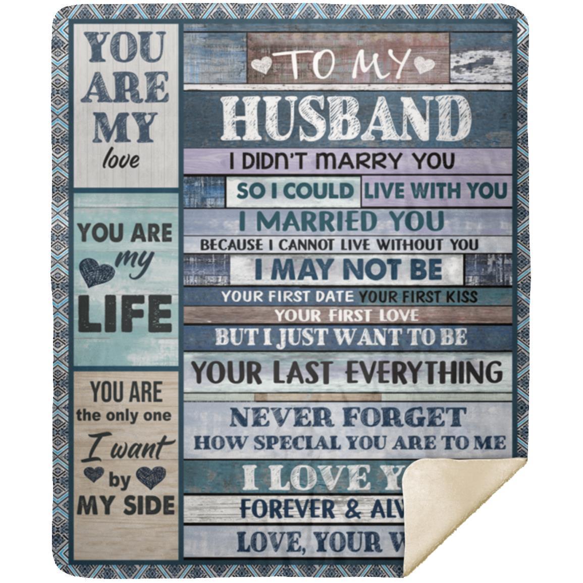 Gift For Husband | Last Everything Blanket 50x60 From Wife