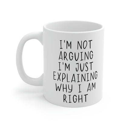 I'm Not Arguing Mug