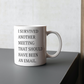 Should Have Been An Email Mug Gift For Coworker