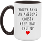 To My Cousin | Awesome Cousin Mug 15 oz.
