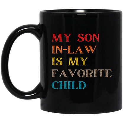 My Son-In-Law Is Favorite Child Mug