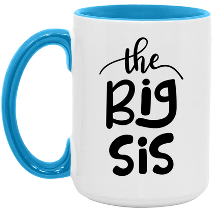 Big Sis Mug - Gift to Big Sister From Bother or Sister