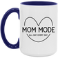 Mom Mode All Day Every Day Mug