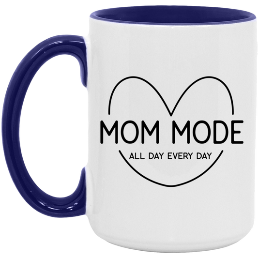 Mom Mode All Day Every Day Mug