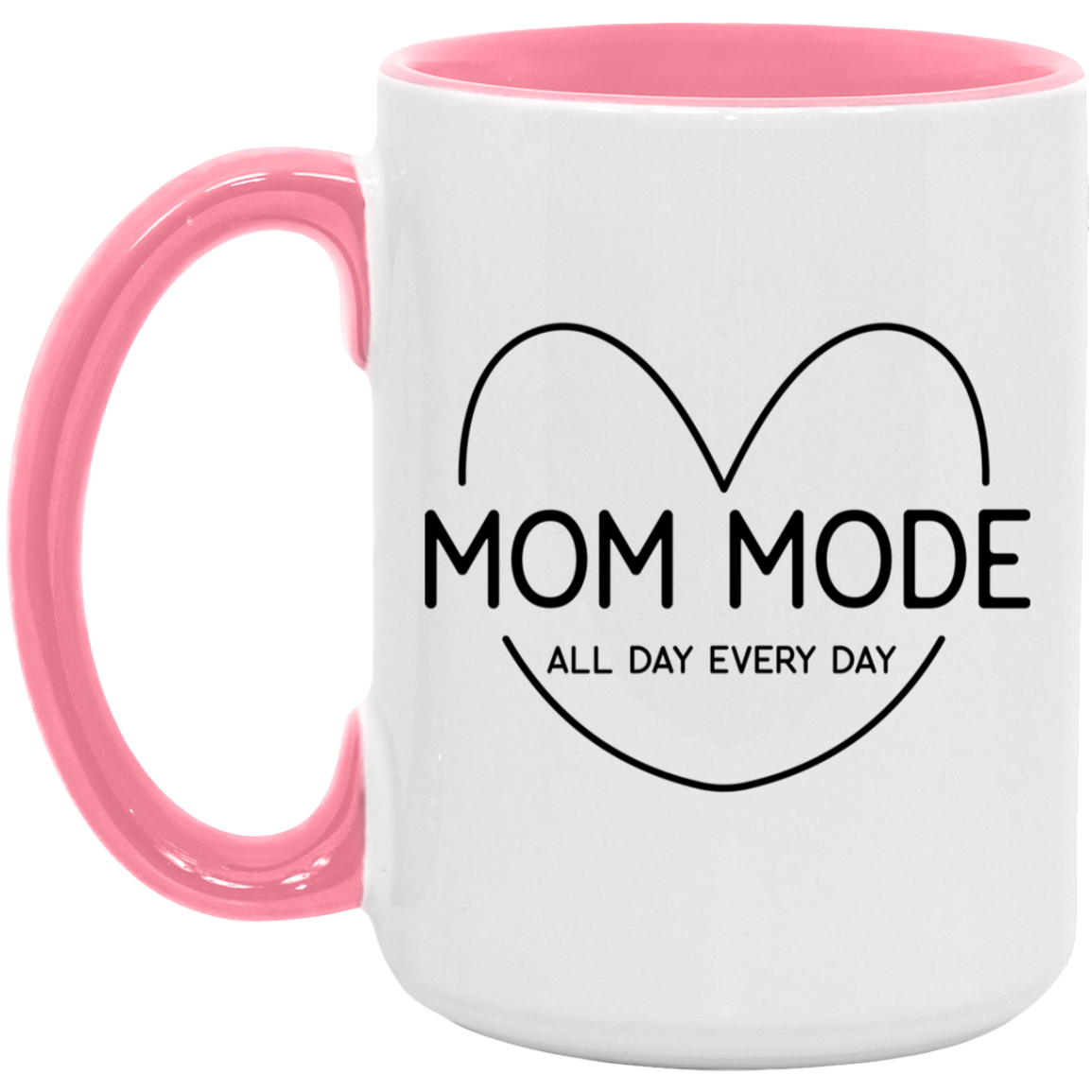 Mom Mode All Day Every Day Mug