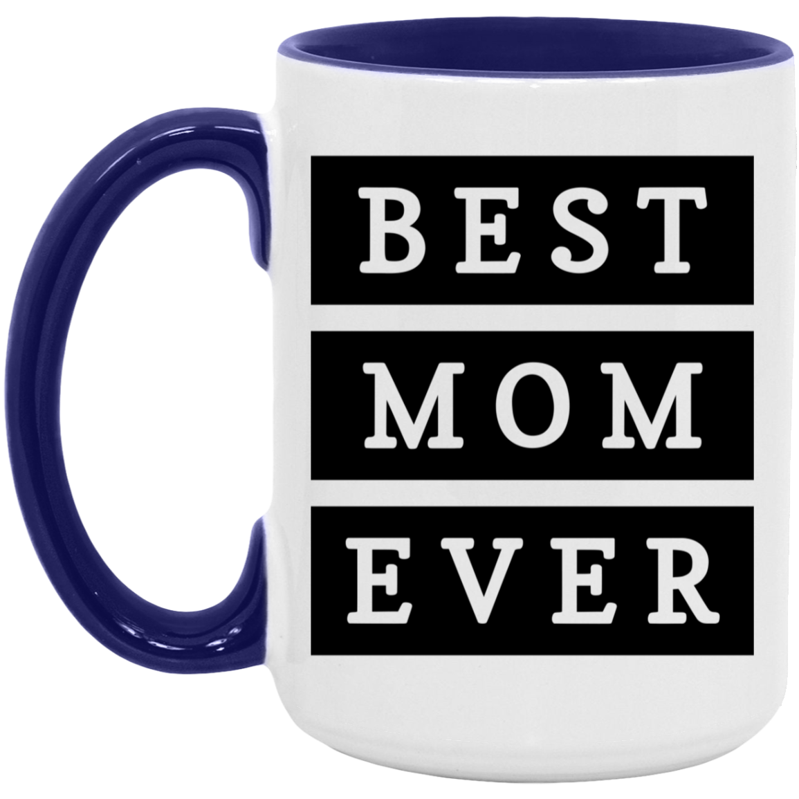 Best Mom Ever Coffee Mug