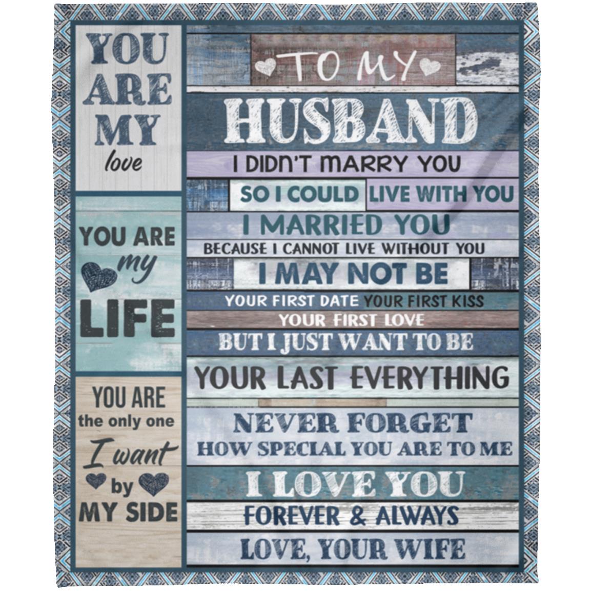 Gift For Husband | Last Everything Blanket 50x60 From Wife