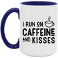 I Run On Caffeine And Kisses Mug 