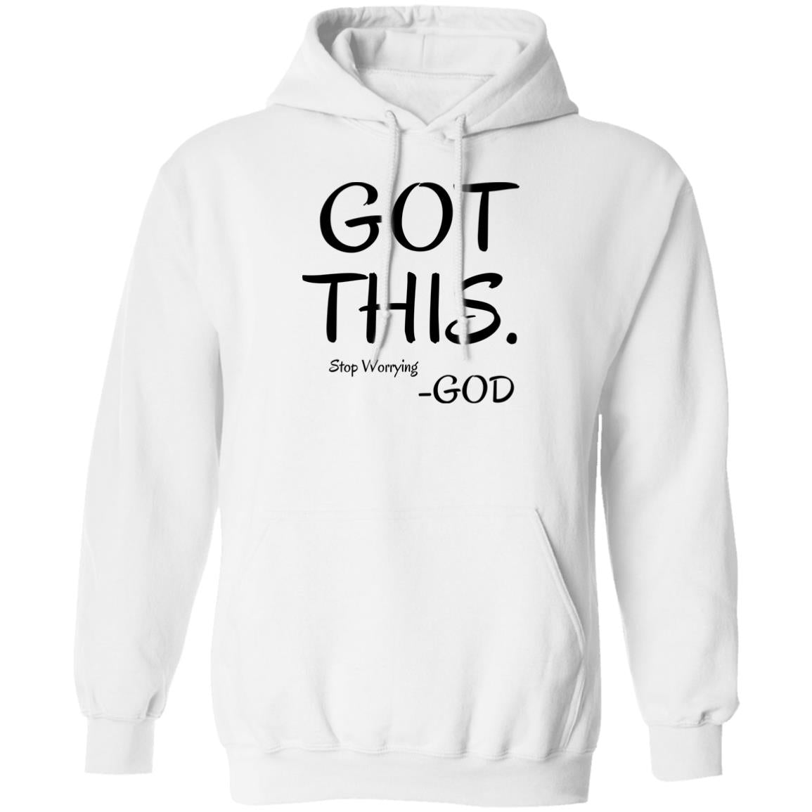 Got This, Stop Worrying God T-Shirt & Hoodie