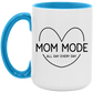 Mom Mode All Day Every Day Mug