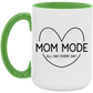 Mom Mode All Day Every Day Mug