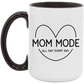 Mom Mode All Day Every Day Mug