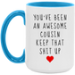 To My Cousin | Awesome Cousin Mug 15 oz.