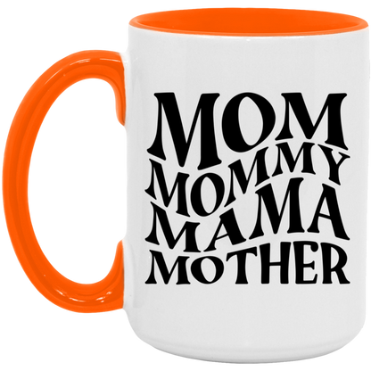 Gift For Mom | Mom Mommy Mama Mother Mug 15 oz.