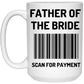 Father of The Bride - Scan For Payment Mug