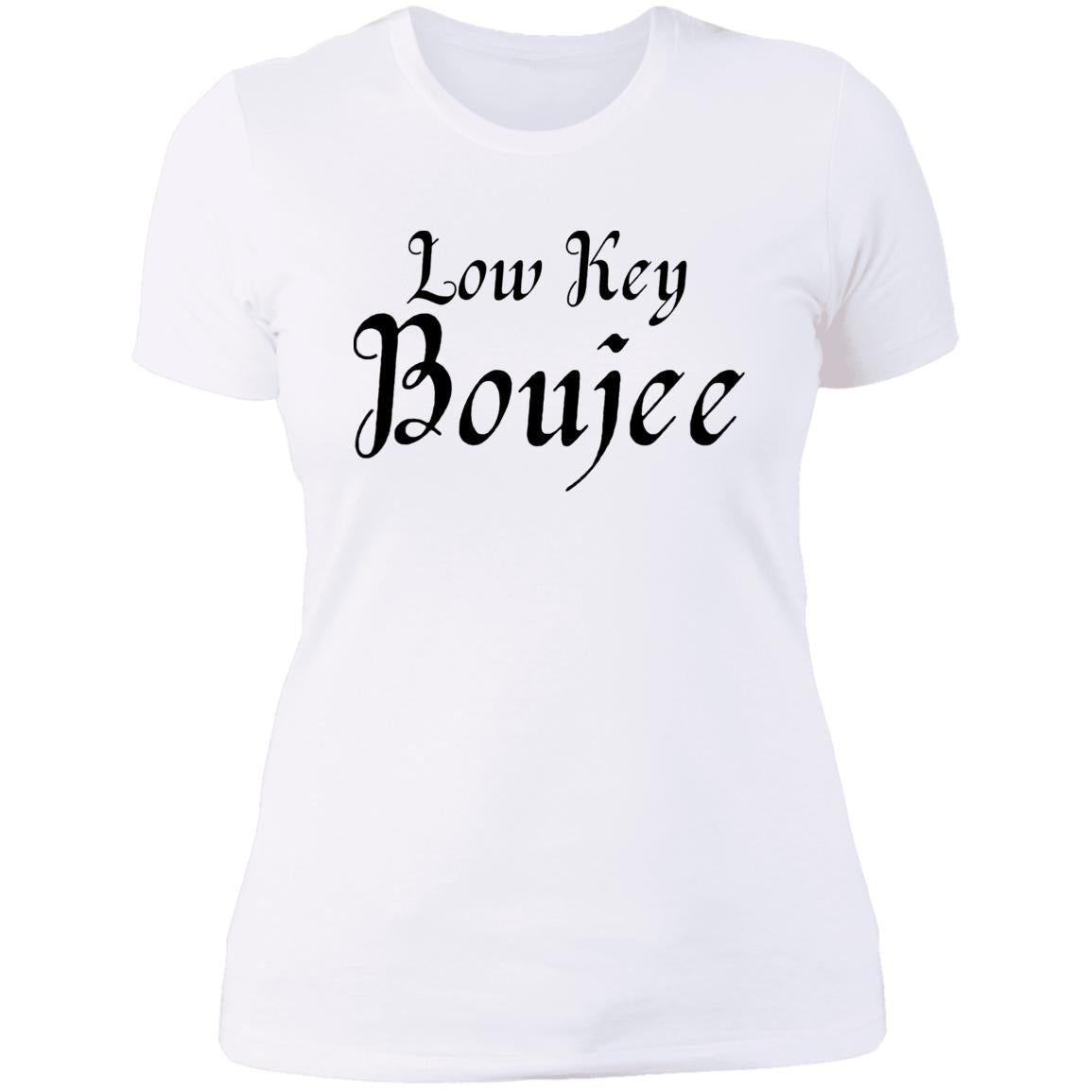 Low Key Boujee Shirt | Gift For Her, Best Friend, Sister, BFF