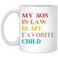 My Son-In-Law Is Favorite Child Mug