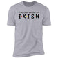 The One Where I'm Irish Shirt