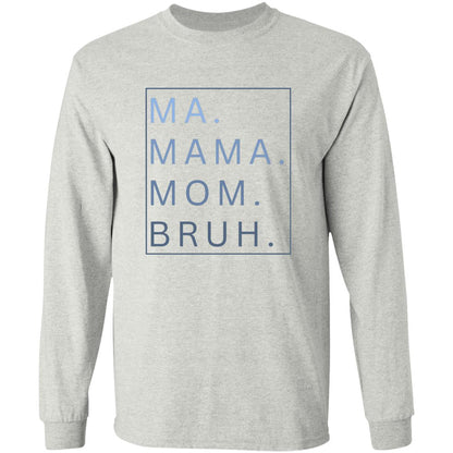 MA MAMA MOM BRUH Shirt