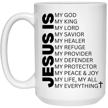 Jesus Is My Everything Faith Mug