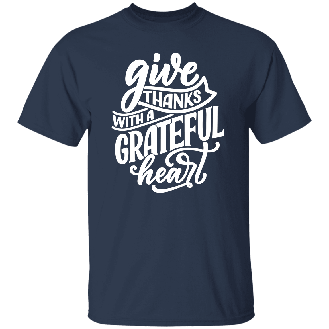 Give Thanks With A Grateful Heart T-Shirt