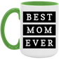 Best Mom Ever Coffee Mug
