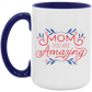 Mom You Are Amazing Mug