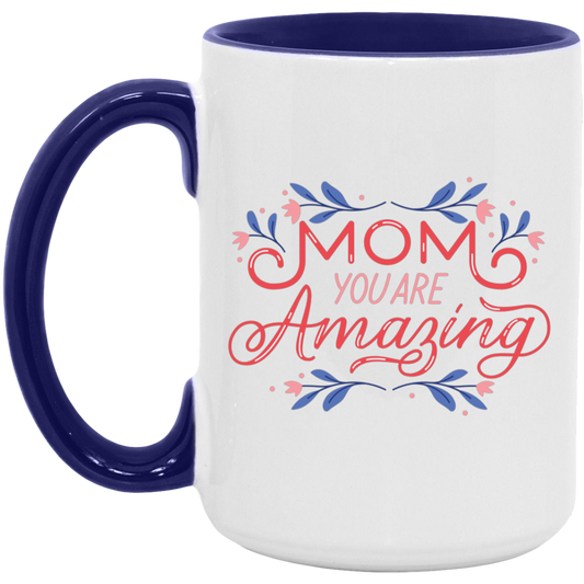 Mom You Are Amazing Mug