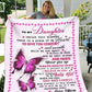 To My Daughter | Pink Butterfly Throw Blanket 50x60 | From Mom