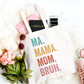 Gift For Mom | Ma. Mama. Mom. Bruh Gifts